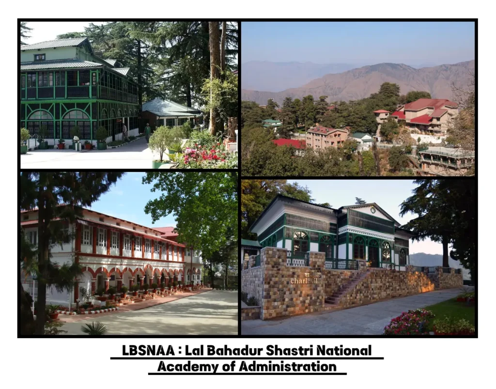 LBSNAA: Lal Bahadur Shastri National Academy of Administration LBSNAA: Lal Bahadur Shastri National Academy of Administration