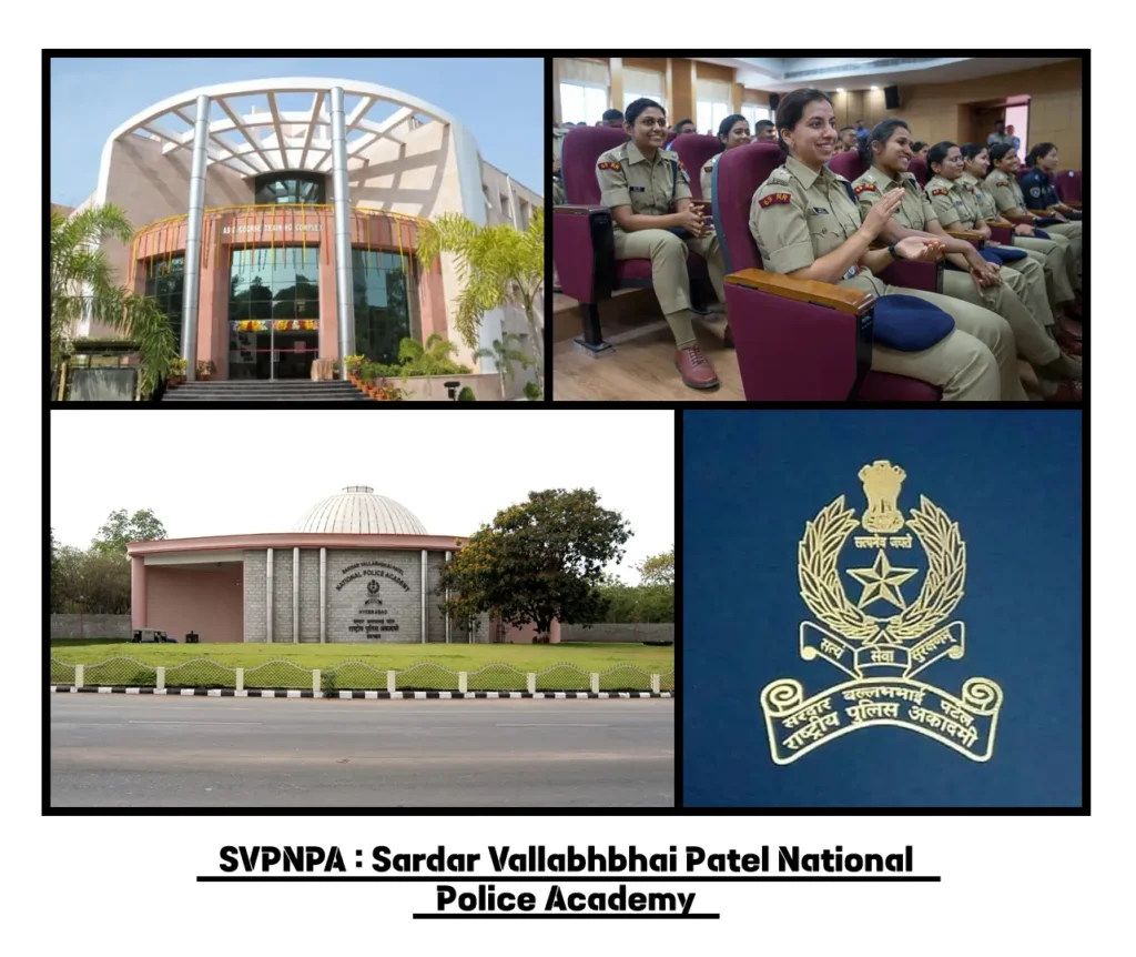 SVPNPA: Sardar Vallabhbhai Patel National Police Academy SVPNPA: Sardar Vallabhbhai Patel National Police Academy